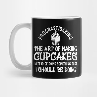 Cupcake - Proscrastibaking the art of making cupcakes Mug